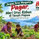 Jangan Terus Mengurus Pagar, Mari Urus Kebun di Tanah Papua (Catatan untuk HUT ke-81 TNI)